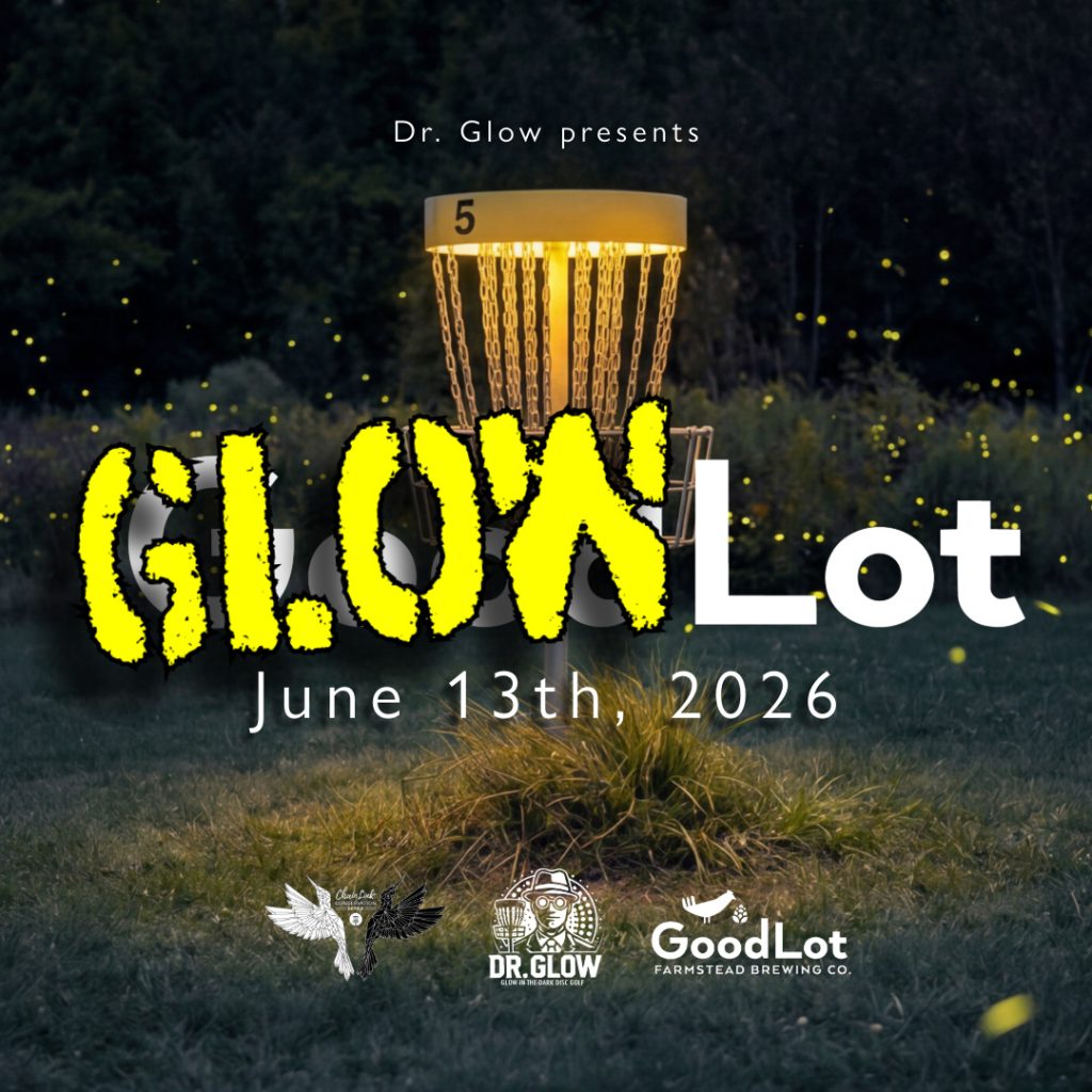 GLOWLOT - A CCS x GoodLot Celebration with Dr. Glow — glow-in-the-dark disc golf event at Goodlot Farmstead Brewing Co., Caledon, Ontario, June 13, 2026